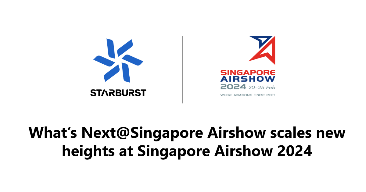 What’s Next@Singapore Airshow scales new heights at Singapore Airshow 2024